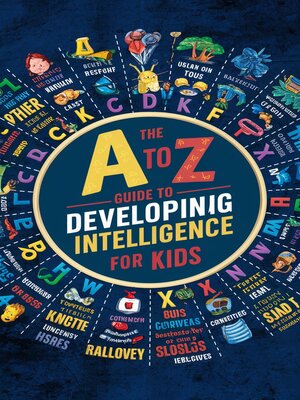 cover image of The a to Z Guide to Developing Intelligence for Kids
